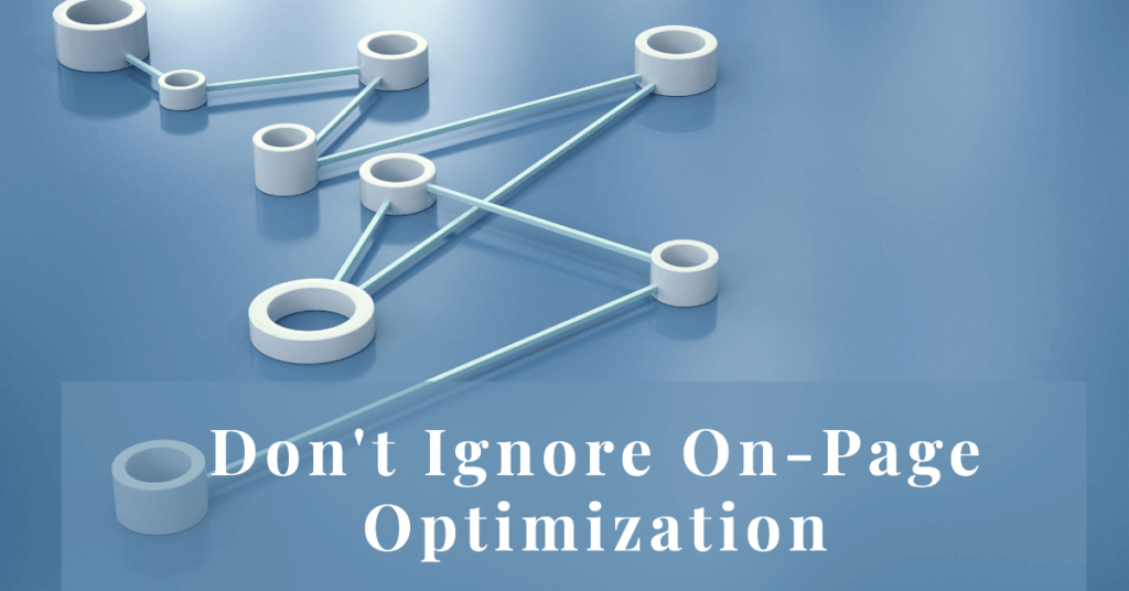 Don't Ignore On-Page Optimization